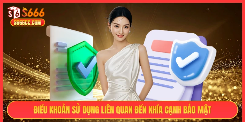 Điều khoản sử dụng liên quan đến khía cạnh bảo mật